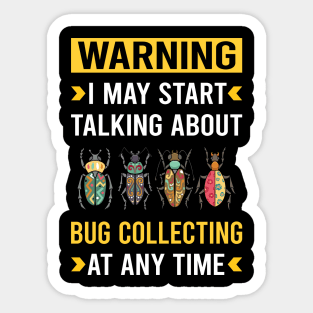 Warning Bug Collecting Insect Insects Bugs Sticker